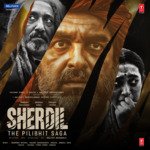 Sherdil - The Pilibhit Saga - Rahul Ram Song Download