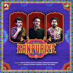 Kanpuriye - Rahul Ram Song Download